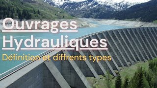 Les ouvrages hydrauliquesDéfinition et différents types [upl. by Phemia]