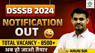 DSSSB 2024  Notification Out  TGT  PGT  Vacancy 8500  Full Detail By Arun Sir [upl. by Shaikh]