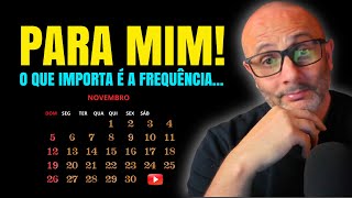 Como Crescer no Youtube Para mim A constância nas Postagens é Fundamental [upl. by Hilleary41]