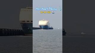 RoRo Ship🚢 in merchant Navymerchantnavy shiplife shorts ytshorts minivlog sea sealife [upl. by Eatnoed]