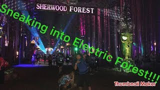 Sneaking Into week 2 of Electric Forest [upl. by Ozen349]