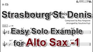 Strasbourg St Denis  Easy Solo Example for Alto Sax Take1 [upl. by Animor817]