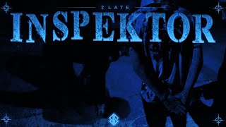 2 LATE  INSPEKTOR OFFICIAL VIDEO [upl. by Og]