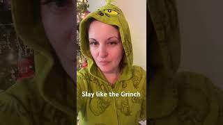 Slay like the Grinch slay thegrinch grinch christmasshorts festivevibes grinchgoesviral fyp [upl. by Narah]