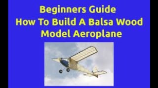 How To Build A Balsa Wood Model Aeroplane  Beginners Guide 6 [upl. by Llerraj]