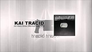 Kai Tracid  Too many times Warmduscher Remix [upl. by Nilecoj]