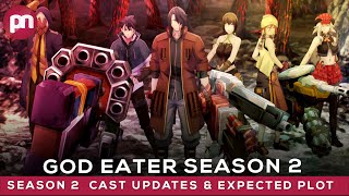 God Eater Season 2 Release Date amp Cast Updates  Premiere Next [upl. by Enad412]