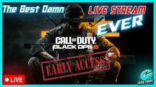 Black Ops 6  Early Access Launch Day 😎 The Best Damn Live Stream Ever 😎 live gameplay chill [upl. by Dinan90]