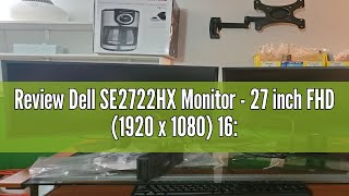 Review Dell SE2722HX Monitor  27 inch FHD 1920 x 1080 169 Ratio with Comfortview TUVCertified [upl. by Stalk]