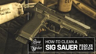 Sig Sauer P320 X5 Legion  How to Clean and Disassemble [upl. by Tran567]