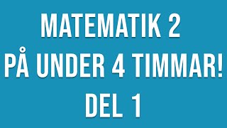 Matematik 2c eller 2b2a på under 4h Del 1 av 2 [upl. by Steere]