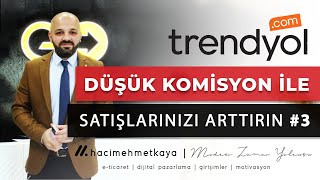 Trendyol Satış Eğitimi  Komisyon Oranlarını Düşürmek ve Kategorilerde Üst Sıralara Çıkmak 3 [upl. by Hayott]