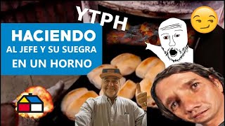 YTPH  Hágalo Usted Mismo  Como Hacer al Jefe y su Suegra en un Horno [upl. by Lette]