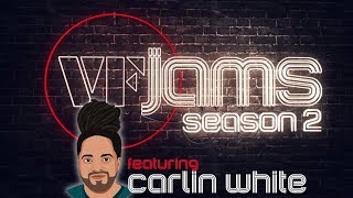 VFJams LIVE  Carlin White [upl. by Ardnasyl]