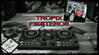 TROPIX FIESTEROS MIX 23  DJ Ulimix [upl. by Anibas]