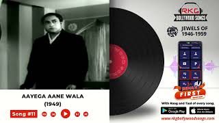 Aayega Aane Wala  JEWELS of 1946 1959  RKG Bollywood Songs [upl. by Ahsircal]