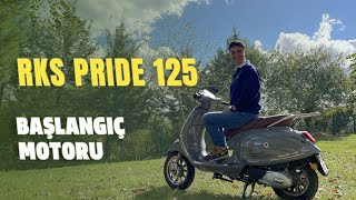 RKS PRİDE 125  BAŞLANGIÇ MOTORLARI İNCELEME [upl. by Ruscio]