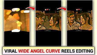 Wide Angle Curve Video Editing  Trending Curve Video Editing [upl. by Amieva]