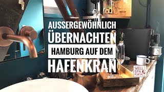 Außergewöhnlich Übernachten Hamburg Hafenkran [upl. by Akehsay92]