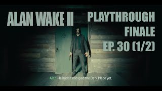 Alan Wake 2  Playthrough Part 30 Finale 12  Helix [upl. by Selby]