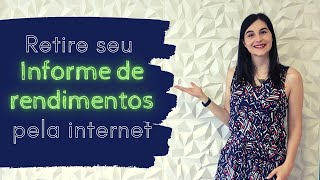 Retire seu Informe de Rendimentos pela Internet [upl. by Natica849]