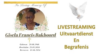 LIVESTREAMING  Uitvaartdienst en Begrafenis van Gisela Francis Bakboord [upl. by John970]