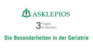 Die Besonderheiten in der Geriatrie 3 Fragen 3 Antworten  Asklepios [upl. by Yentnuoc]