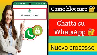 Come bloccare una chat su WhatsApp nuovo processo [upl. by Ferris]