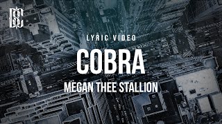 Megan Thee Stallion  Cobra  Lyrics [upl. by Elram]