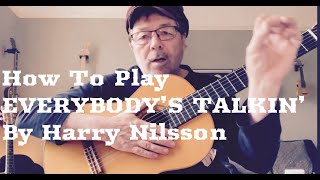 How To Play EVERYBODYS TALKIN by Harry Nilsson Free Chord Charts [upl. by Oringas415]