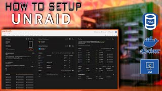 UNRAID Setup Guide PLUS Intro to Docker Apps and VMs [upl. by Estrella437]