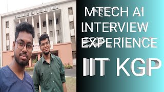 IIT KGP MTech AI INTERVIEW EXPERIENCE cse  iit gate ai iitkgp [upl. by Asined]