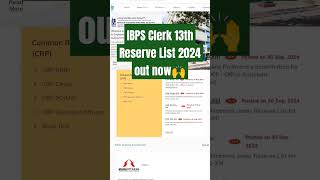 IBPS Clerk 13th Reserve List 2024 out now🙌 [upl. by Chlo808]