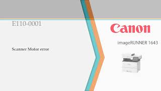 Canon ir 1643 error e110 E1100001 [upl. by Wane]