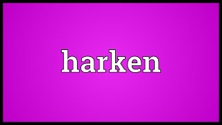 Harken Meaning [upl. by Buffy]