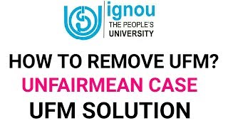 IGNOUHow to remove UFM case  UNFAIRMEAN CASE UFM SOLUTION [upl. by Garzon339]