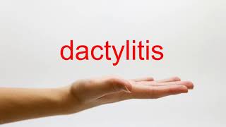 How to Pronounce dactylitis  American English [upl. by Anaiad627]