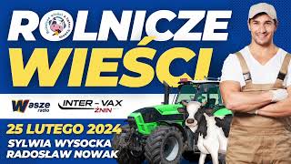 Rolniczne Wieści z InterVaxem 25 lutego 2024 [upl. by Venus]