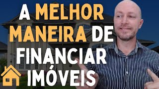 COMO FINANCIAR SEU IMÓVEL DA MANEIRA CORRETA [upl. by Atikahc]