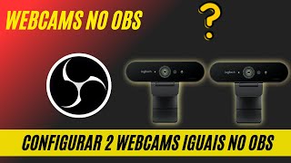 Como usar duas WEBCAMS IGUAIS no OBS Studio Método Infalível [upl. by Yeoz]