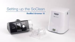 SoClean 2 Sanitizer With ResMed AirSense 10 CPAP Machine How To Use  CPAP Store USA [upl. by Yotal]