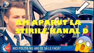 AM APARUT LA STIRILE KANAL D  CE A SPUS POLITIA  CE AM PATIT  car vlog  parerea mea 🔥 [upl. by Traweek873]