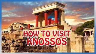 Crete  How to visit KNOSSOS 2d most visited site in Greece [upl. by Nylatsyrk]