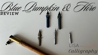 Blue Pumpkin and Hiro Nib Review Leonardt 40 Brause 361 Hiro 41 Hiro 111 Hiro 700 [upl. by Erasaec596]