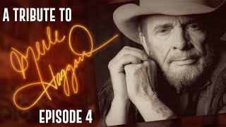 A Tribute to Merle Haggard Episode 4 [upl. by Roleat236]