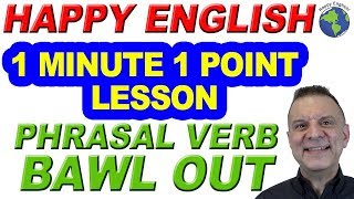 Phrasal Verb BAWL OUT  1 Minute 1 Point English Lesson [upl. by Enihpad232]