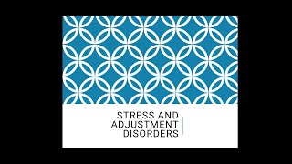 Stress and Adjustment Disorders part 2 [upl. by Zumstein]