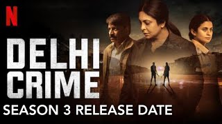 Delhi Crime Season 3 Release Date NetflixIndiaOfficial delhicrime series ottupdate [upl. by Ellenaej]