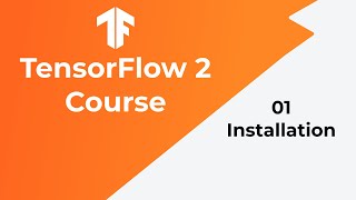 TensorFlow Tutorial 01  Installation  Beginner Course [upl. by Viehmann]