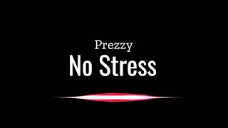 TPL Prezzy  No Stress Official Audio [upl. by Tranquada900]